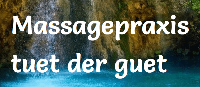 tuet der guet Massagepraxis